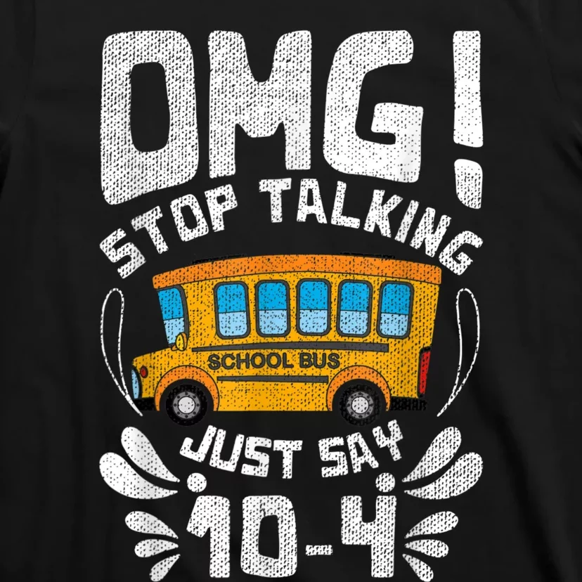 Funny Stop Talking To The BusDriver School Bus Design T-Shirt