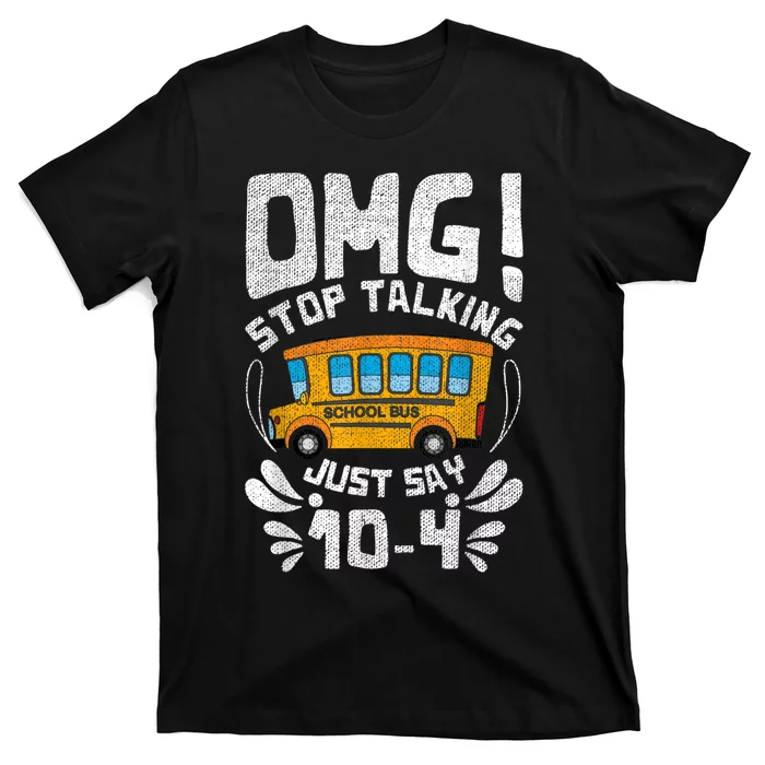 Funny Stop Talking To The BusDriver School Bus Design T-Shirt