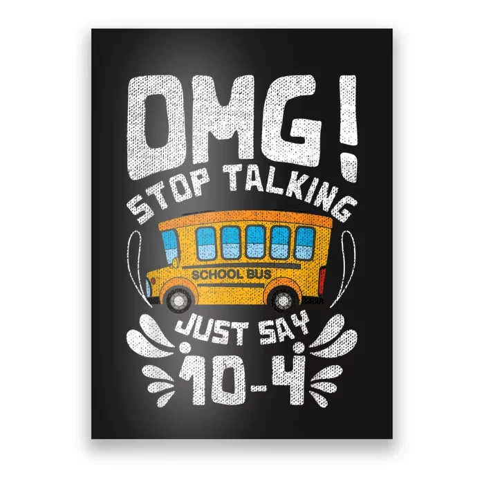 Funny Stop Talking To The BusDriver School Bus Design Poster