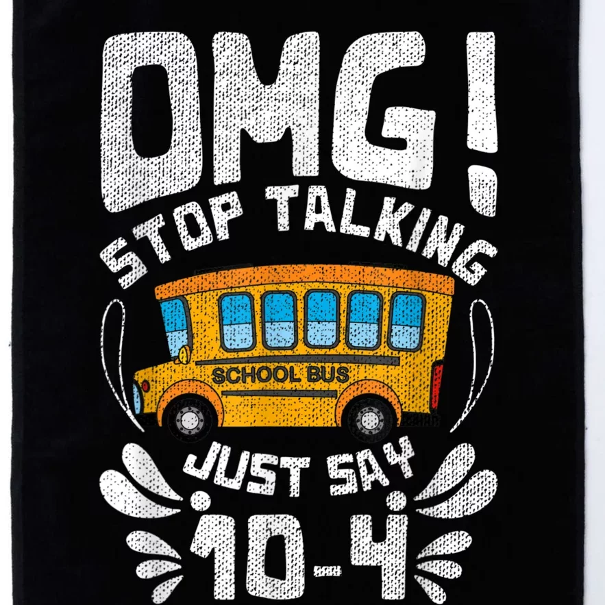 Funny Stop Talking To The BusDriver School Bus Design Platinum Collection Golf Towel