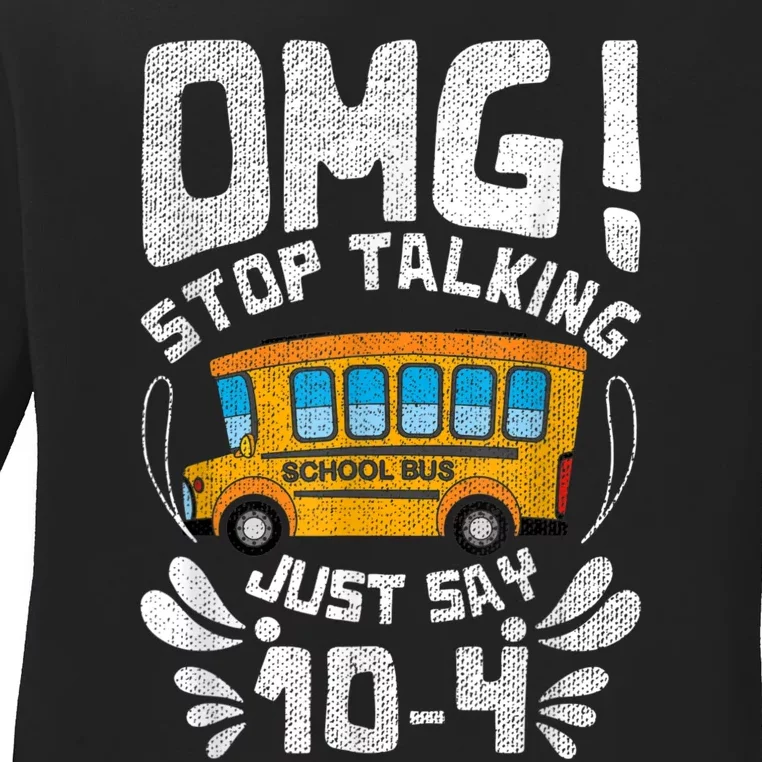 Funny Stop Talking To The BusDriver School Bus Design Ladies Long Sleeve Shirt