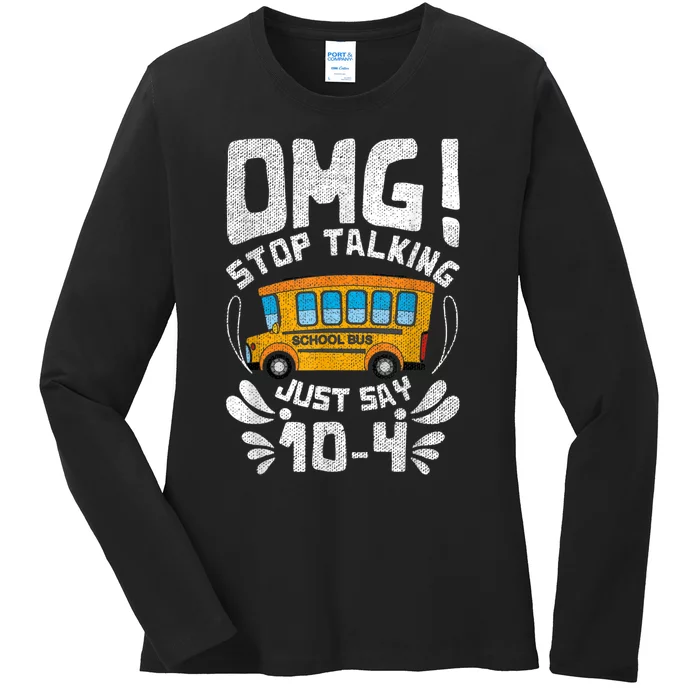 Funny Stop Talking To The BusDriver School Bus Design Ladies Long Sleeve Shirt