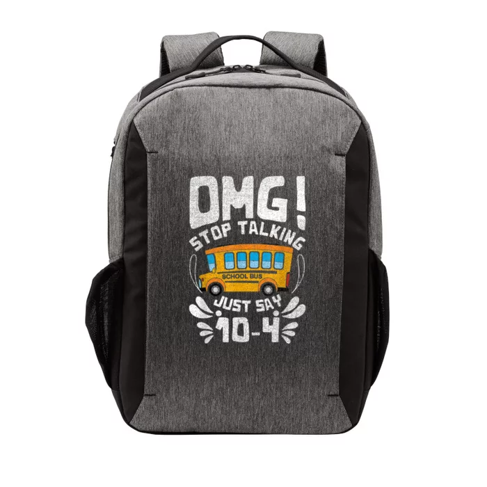 Funny Stop Talking To The BusDriver School Bus Design Vector Backpack