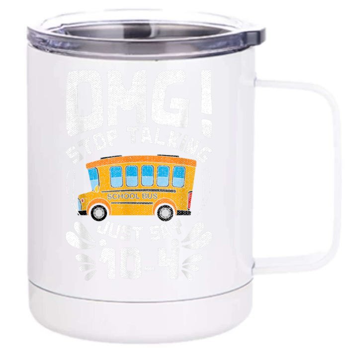 Funny Stop Talking To The BusDriver School Bus Design Front & Back 12oz Stainless Steel Tumbler Cup