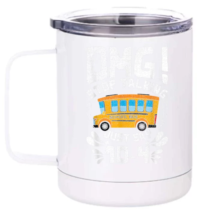 Funny Stop Talking To The BusDriver School Bus Design Front & Back 12oz Stainless Steel Tumbler Cup