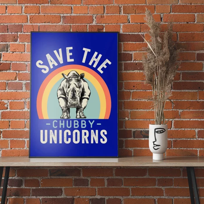 Funny Save The Chubby Unicorns Rhino Lovers Gift Poster