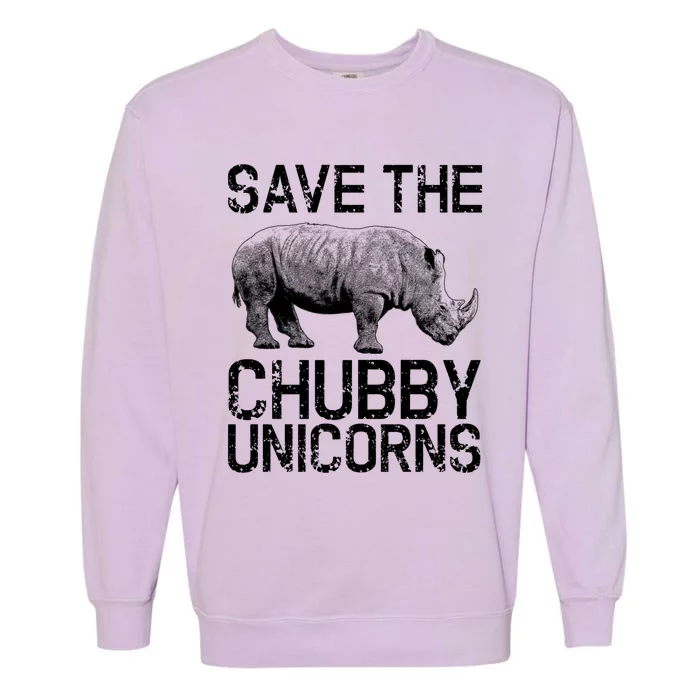 Funny Save The Chubby Unicorns Rhino Gift Garment-Dyed Sweatshirt