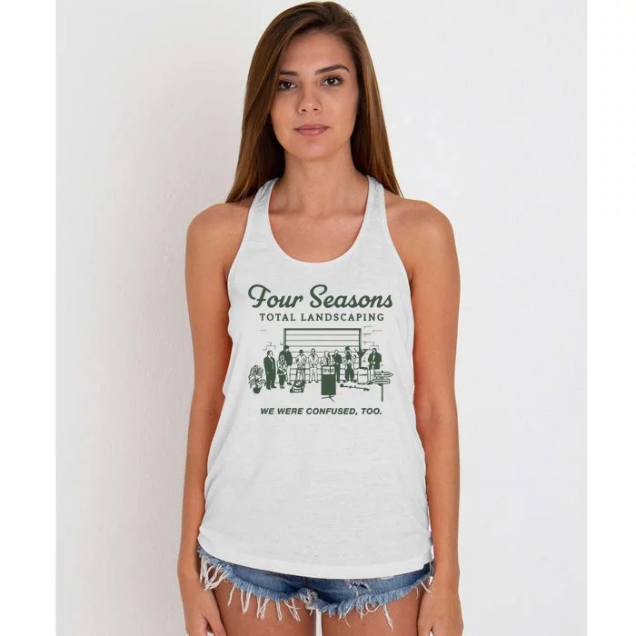 Four Seasons Total Landscaping We Were Confused Too Women's Knotted Racerback Tank