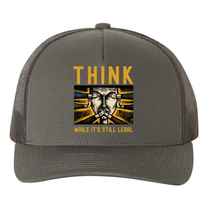 Free Speech Think While It's Still Legal Anti Woke Great Reset Yupoong Adult 5-Panel Trucker Hat