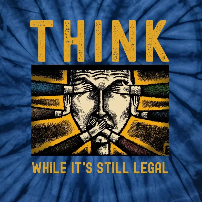 Free Speech Think While It's Still Legal Anti Woke Great Reset Tie-Dye T-Shirt