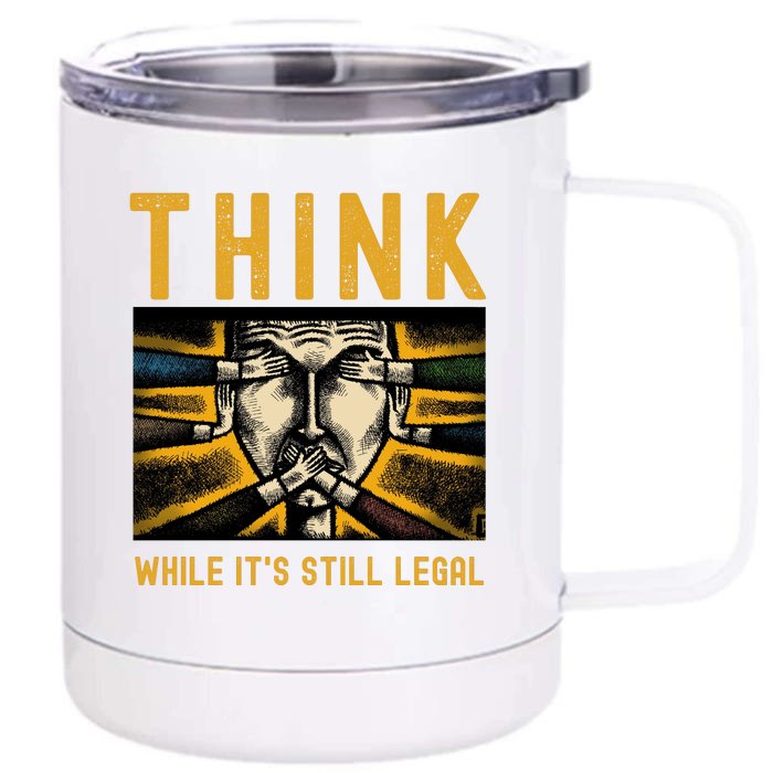 Free Speech Think While It's Still Legal Anti Woke Great Reset Front & Back 12oz Stainless Steel Tumbler Cup