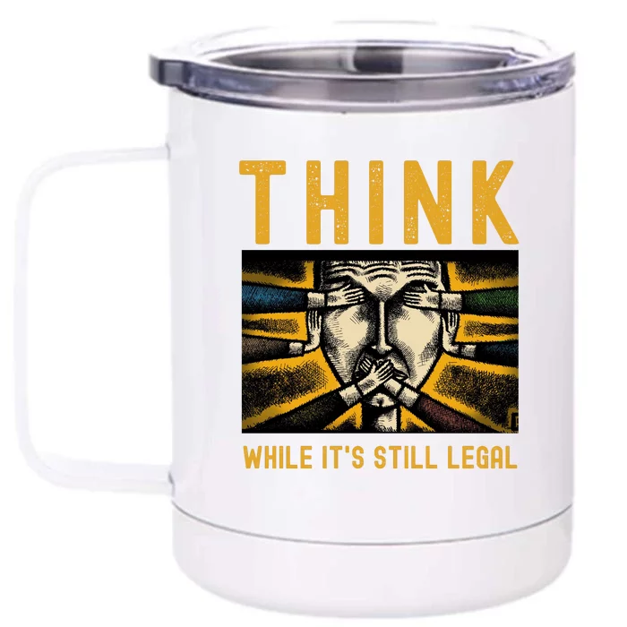 Free Speech Think While It's Still Legal Anti Woke Great Reset Front & Back 12oz Stainless Steel Tumbler Cup