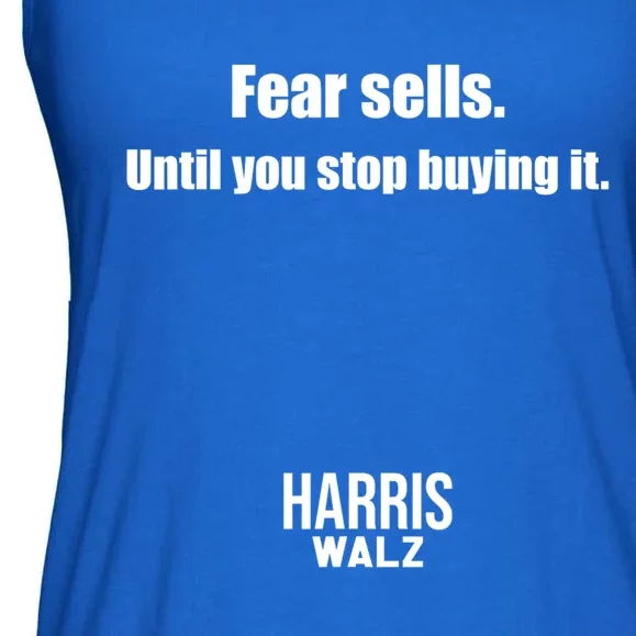 Fear Sells Until You Stop Buying It Harris Walz Vote Kamala Ladies Essential Flowy Tank