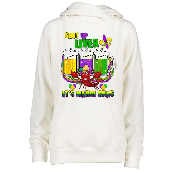 Funny Shut Up Liver It's Mardi Gras Womens Funnel Neck Pullover Hood