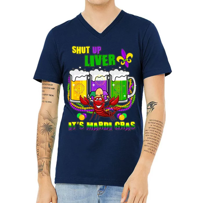 Funny Shut Up Liver It's Mardi Gras V-Neck T-Shirt