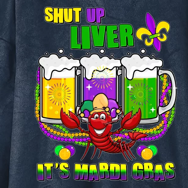 Funny Shut Up Liver It's Mardi Gras Hooded Wearable Blanket