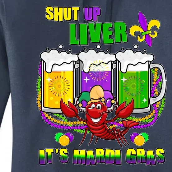 Funny Shut Up Liver It's Mardi Gras Women's Pullover Hoodie