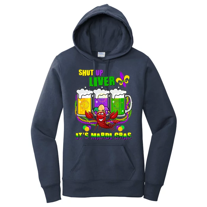 Funny Shut Up Liver It's Mardi Gras Women's Pullover Hoodie