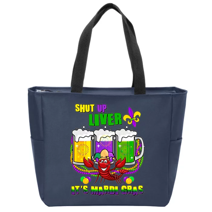 Funny Shut Up Liver It's Mardi Gras Zip Tote Bag