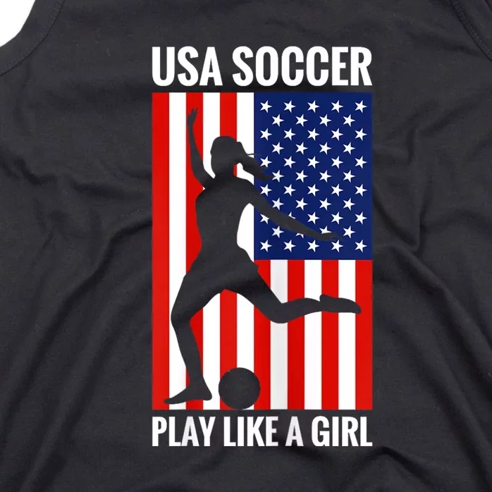 Funny Soccer Usa Soccer Play Like A Girl Tank Top