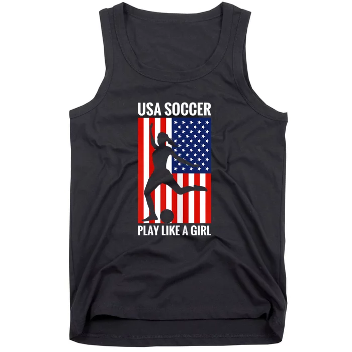 Funny Soccer Usa Soccer Play Like A Girl Tank Top