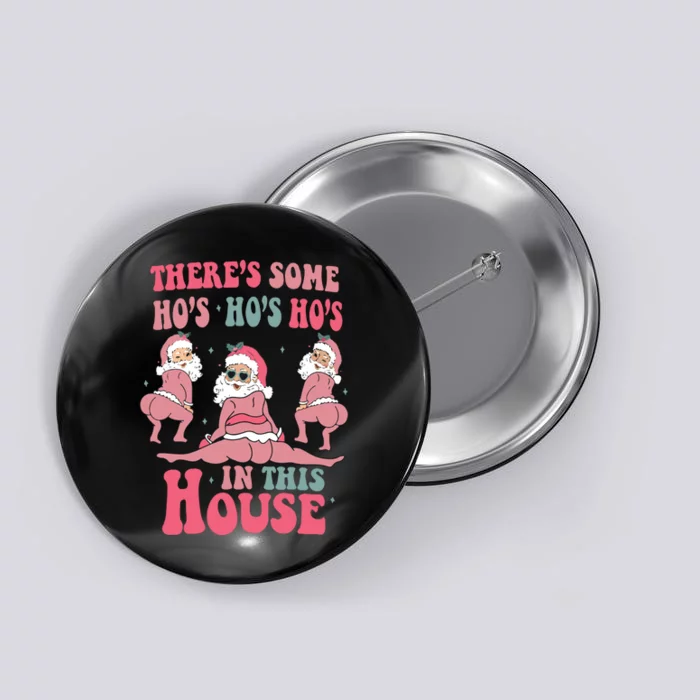 Funny Santa Ugly Christmas Sweater Theres Some Ho Ho Hos In This House Button