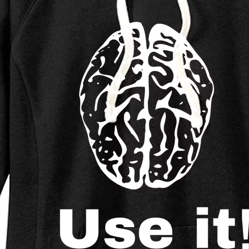 Funny Sayings Use Brain Against Stupidity Use It Women's Fleece Hoodie