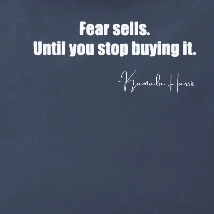 Fear Sells Until You Stop Buying It Harris Walz Vote Kamala Zip Tote Bag