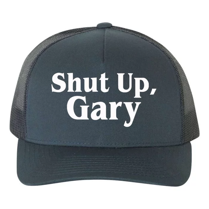 Football Shut Up Gary Yupoong Adult 5-Panel Trucker Hat