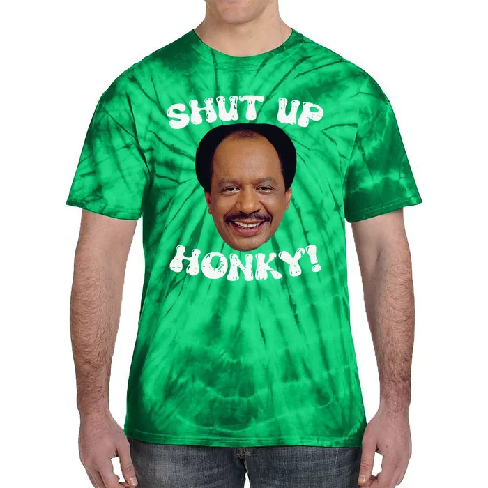 Funny Shut Up Honky Tie-Dye T-Shirt