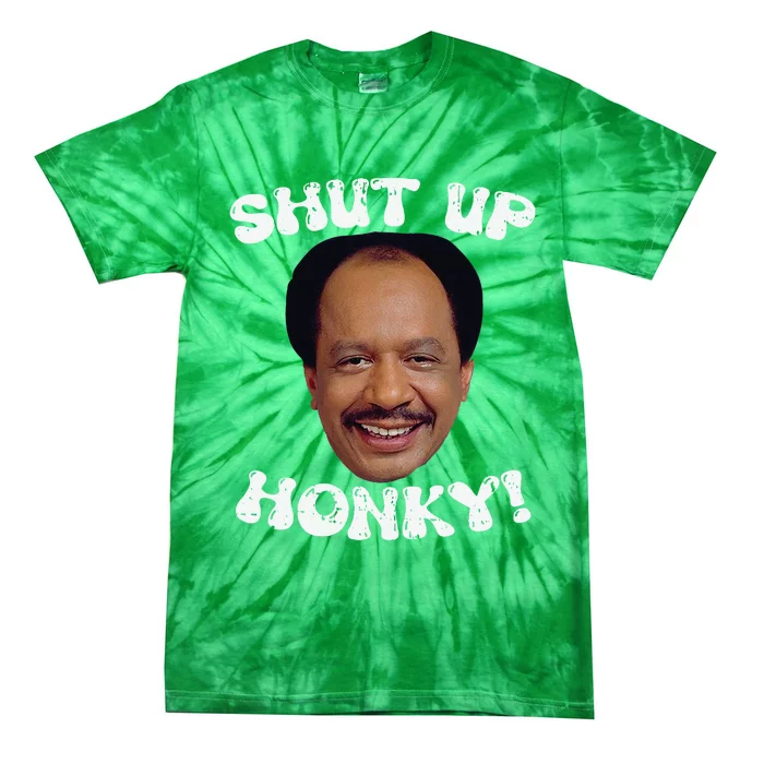 Funny Shut Up Honky Tie-Dye T-Shirt