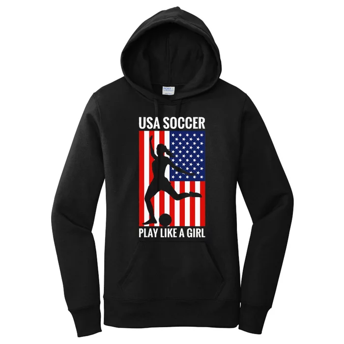 Funny Soccer Usa Soccer Play Like A Girl Women's Pullover Hoodie