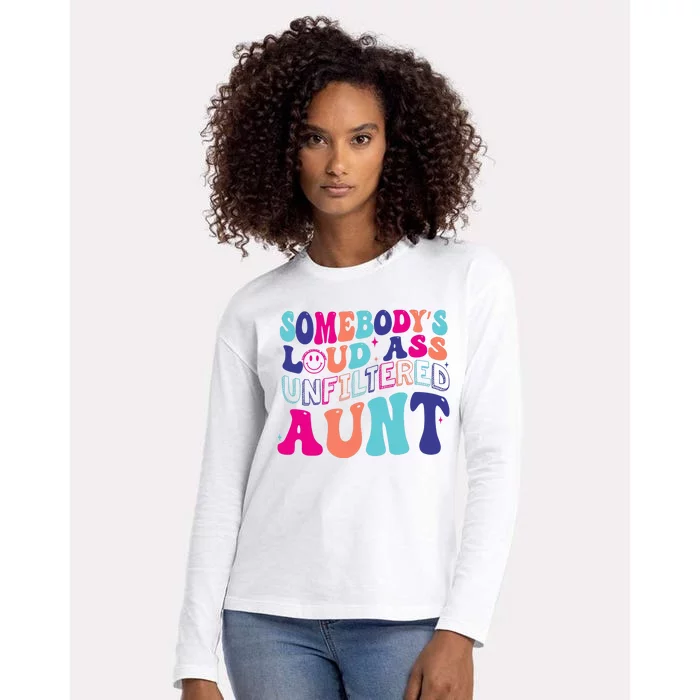 Funny SomebodyS Unfiltered Loud Ass Unfiltered Aunt Birthday Womens Cotton Relaxed Long Sleeve T-Shirt