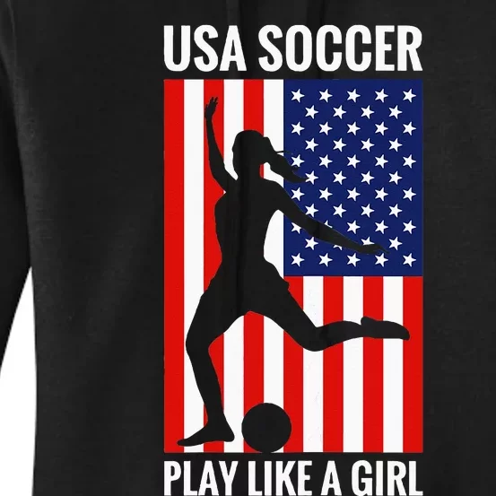 Funny Soccer Usa Soccer Play Like A Girl Women's Pullover Hoodie