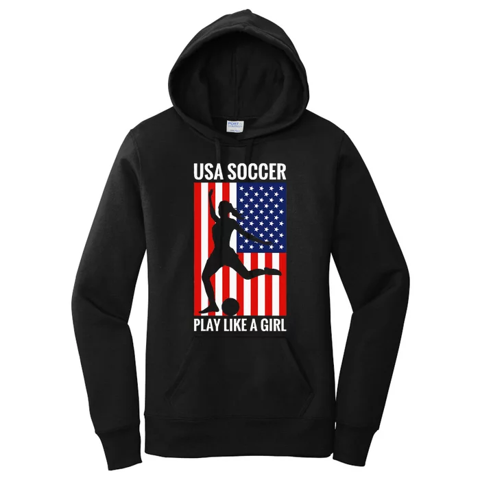 Funny Soccer Usa Soccer Play Like A Girl Women's Pullover Hoodie