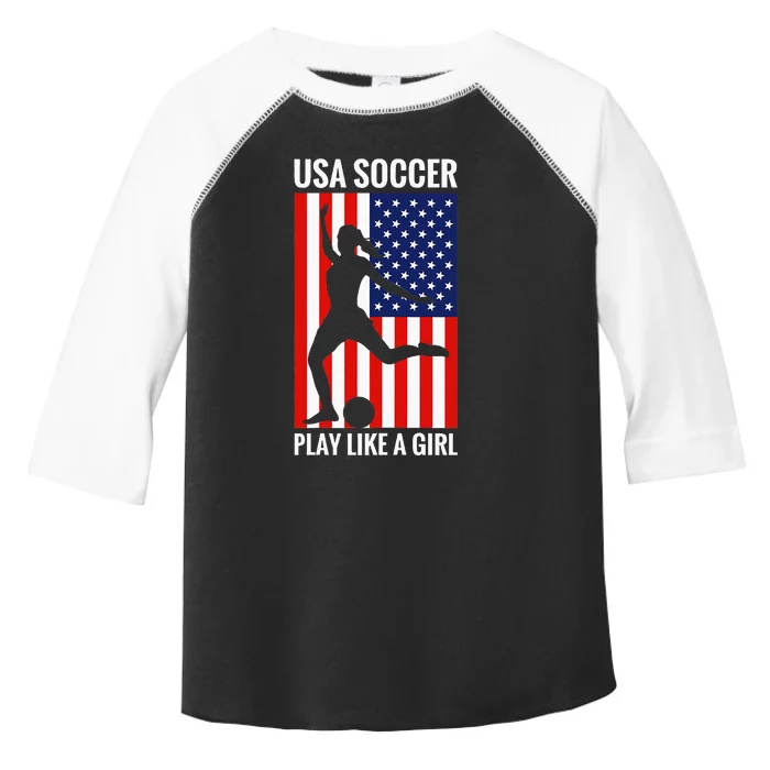 Funny Soccer Usa Soccer Play Like A Girl Toddler Fine Jersey T-Shirt