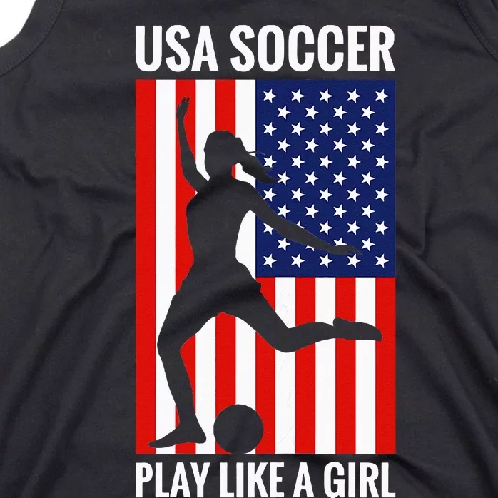 Funny Soccer Usa Soccer Play Like A Girl Tank Top