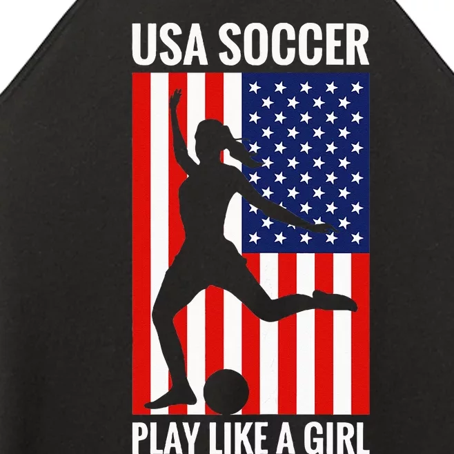 Funny Soccer Usa Soccer Play Like A Girl Women’s Perfect Tri Rocker Tank