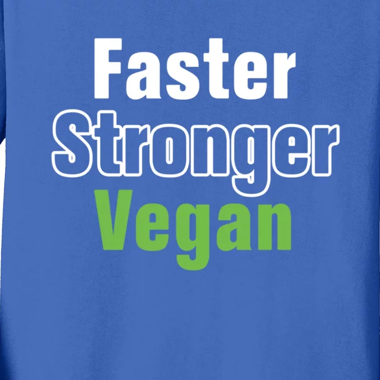 Faster Stronger Vegan Healthy Vegetarian Foods Cute Gift Kids Long Sleeve Shirt