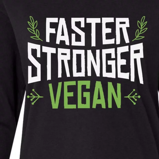 Faster Stronger Vegan Cute Gift Womens Cotton Relaxed Long Sleeve T-Shirt