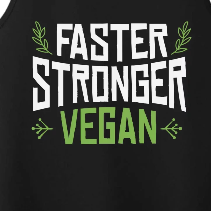 Faster Stronger Vegan Cute Gift Performance Tank