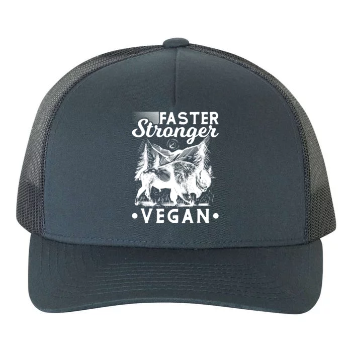 Faster Stronger Vegan Fitness Bison Vegetarian Gift Yupoong Adult 5-Panel Trucker Hat