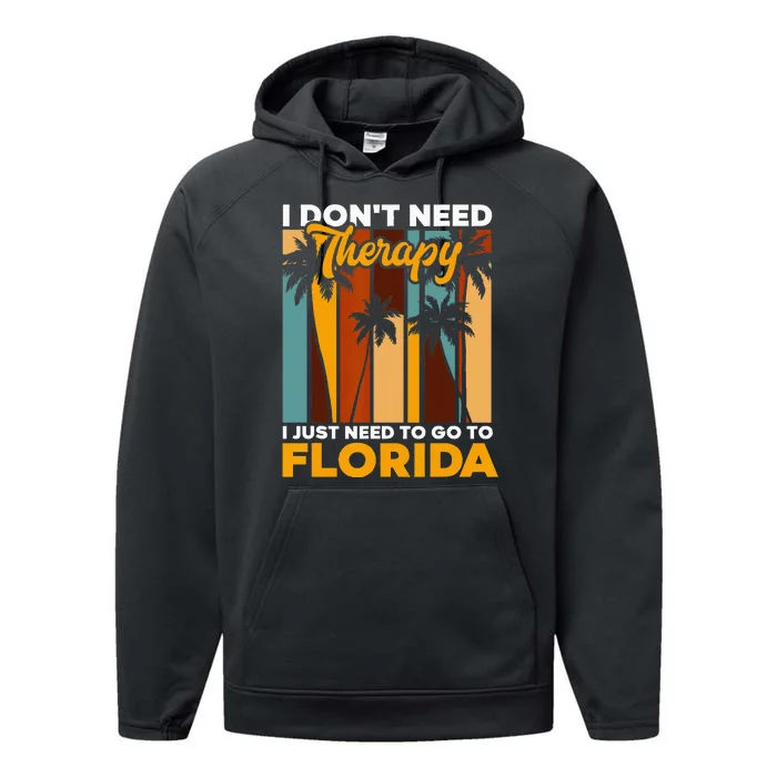 Floridian Summer Vacation I Just Need To Go To Florida Performance Fleece Hoodie