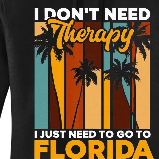 Floridian Summer Vacation I Just Need To Go To Florida Women's Pullover Hoodie