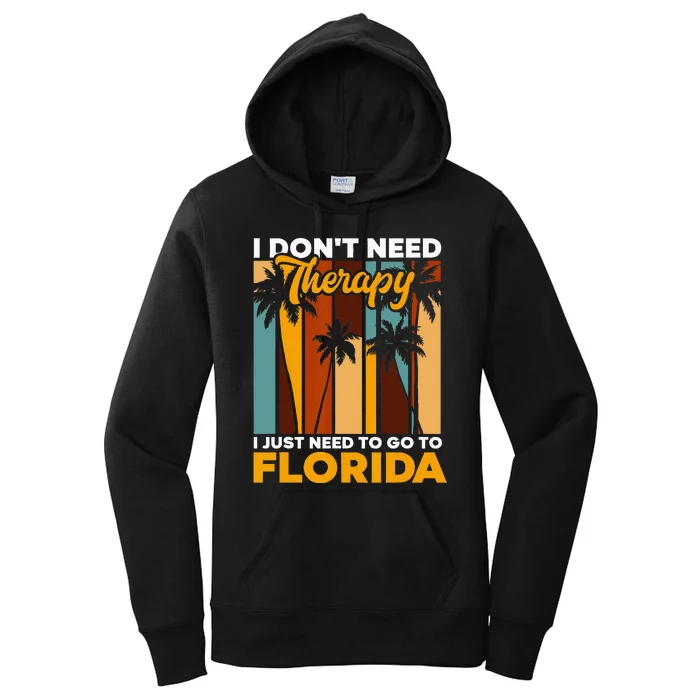 Floridian Summer Vacation I Just Need To Go To Florida Women's Pullover Hoodie