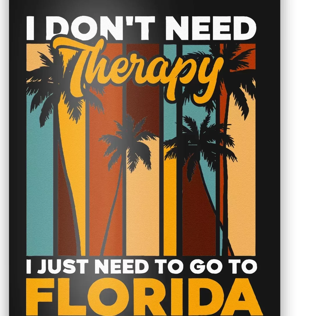 Floridian Summer Vacation I Just Need To Go To Florida Poster