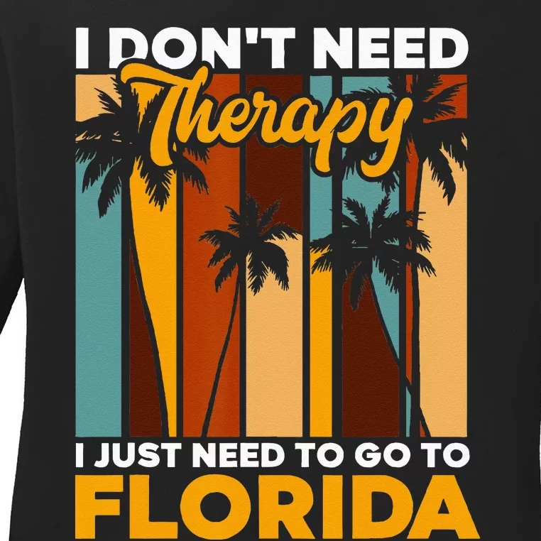 Floridian Summer Vacation I Just Need To Go To Florida Ladies Long Sleeve Shirt