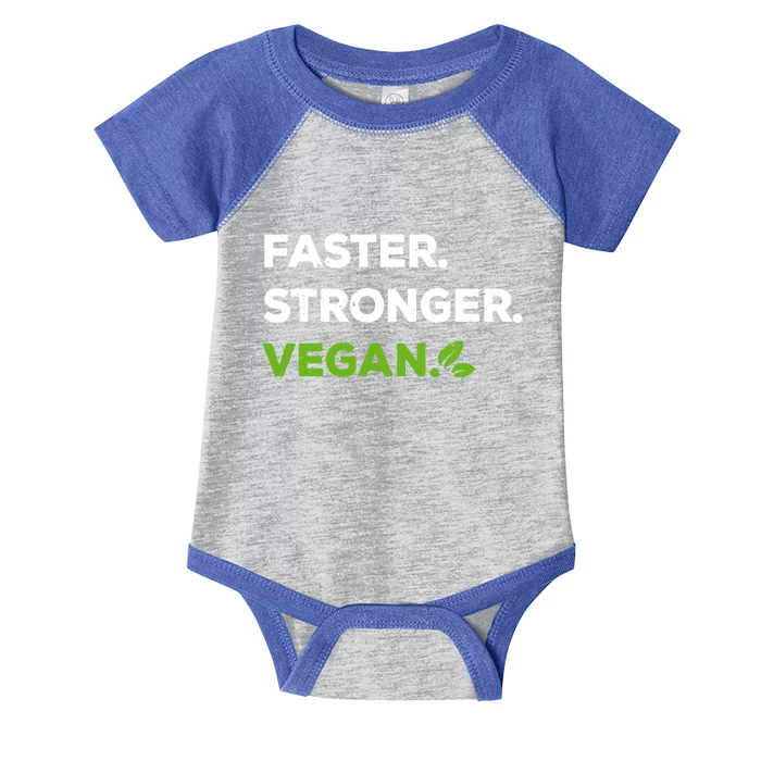 Faster Stronger Vegan Veggie Food Vegan Gift Infant Baby Jersey Bodysuit