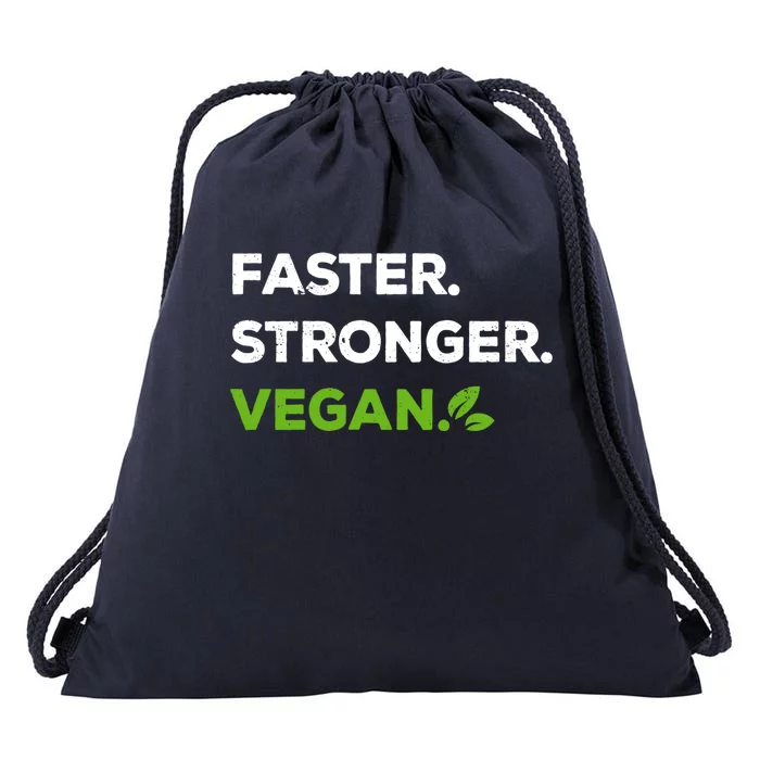 Faster Stronger Vegan Veggie Food Vegan Gift Drawstring Bag