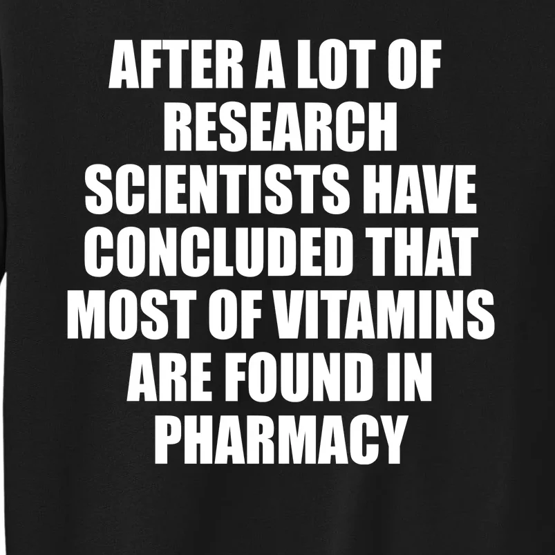 Funny Scientist Vitamins Pharmacy Tall Sweatshirt